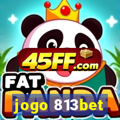 jogo 813bet